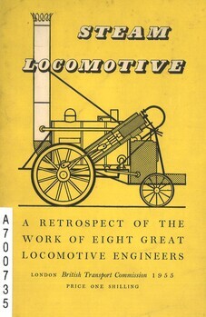 Steam Locomotive a retrospect of the work of eight great locomotive engineers
